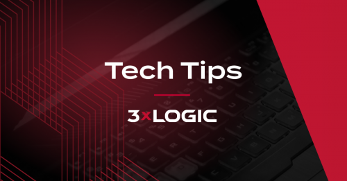 Tech Tips 3xLOGIC 