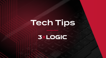 Tech Tips 3xLOGIC 